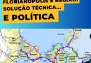 Mobilidade em Florianópolis e região: solução técnica e política