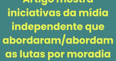 Artigo mostra iniciativas da mídia independente que abordaram/abordam as lutas por moradia em Santa Catarina